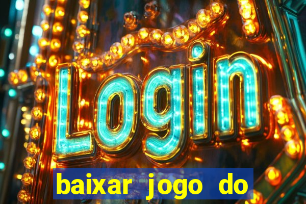 baixar jogo do tigrinho plataforma nova